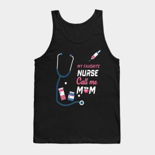 My Favorite Nurse Calls Me Mom Tank Top